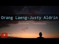 Justy Aldrin - Orang Laeng (Lirik Iki Project) Feat Chesylino X Innocentlams