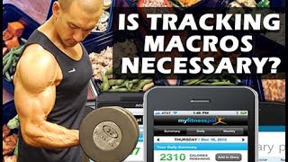 Is Tracking Macros Necessary To Build A Great Physique?