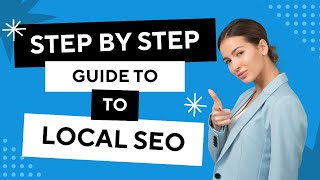 Local SEO Mastery: Step-by-Step Guide to Boost Your Local Search Rankings!