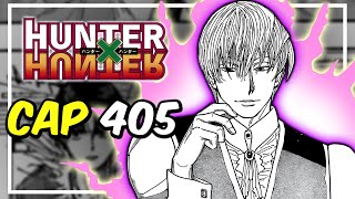 HUNTER x HUNTER 405: EL REGRESO DE HISOKA Y EL PLAN SECRETO DE CHROLLO