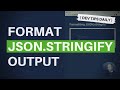 DevTips Daily: Format the output of JSON.stringify