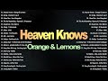 Heaven Knows - Orange & Lemons💗Best OPM Tagalog Love Songs With Lyrics💗OPM Trending 2024 Playlist