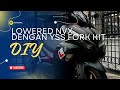 Ini Cara Saya Turun Fork NVX V2 Guna YSS Fork Kit | Pomen Kampung