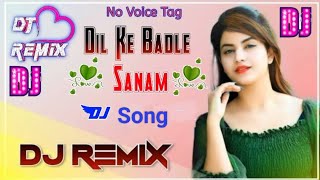 Dil Ke Badle Sanam Thinak Thin Tana Dj Song | Dhinak Dhin Nachu Mein Dj Song | Tinak Tin Tana Song |