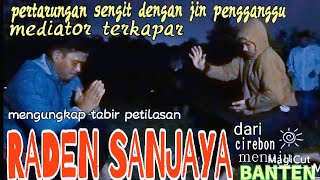 MENGUNGKAP TABIR PETILASAN RADEN SANJAYA pertarungan sengit dengan mahluk astral part#1. #zonamistis