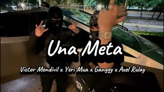 Una Meta - Víctor Mendivil x Yeri Mua x Ganggy x Axel Rulay (Inedita) Elbohemia