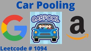 CAR POOLING | LEETCODE # 1094 | PYTHON HEAP SOLUTION