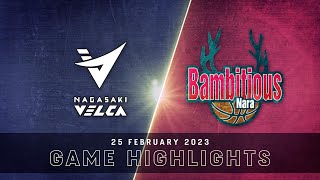 Nagasaki Velca vs. Bambitious Nara - Game Highlights