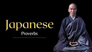 Great Japanese Proverbs - That Will Make You Wise | Quotes