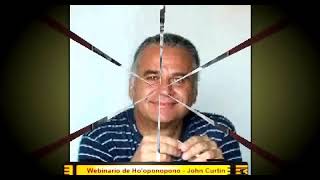 Webinario sobre Hoʻoponopono realizado por John Curtin - Completo español - ✨💕