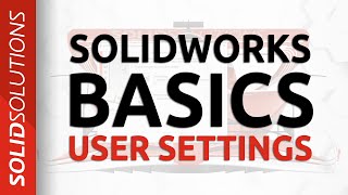 The BEST SOLIDWORKS Settings | SOLIDWORKS Tutorial for Beginners