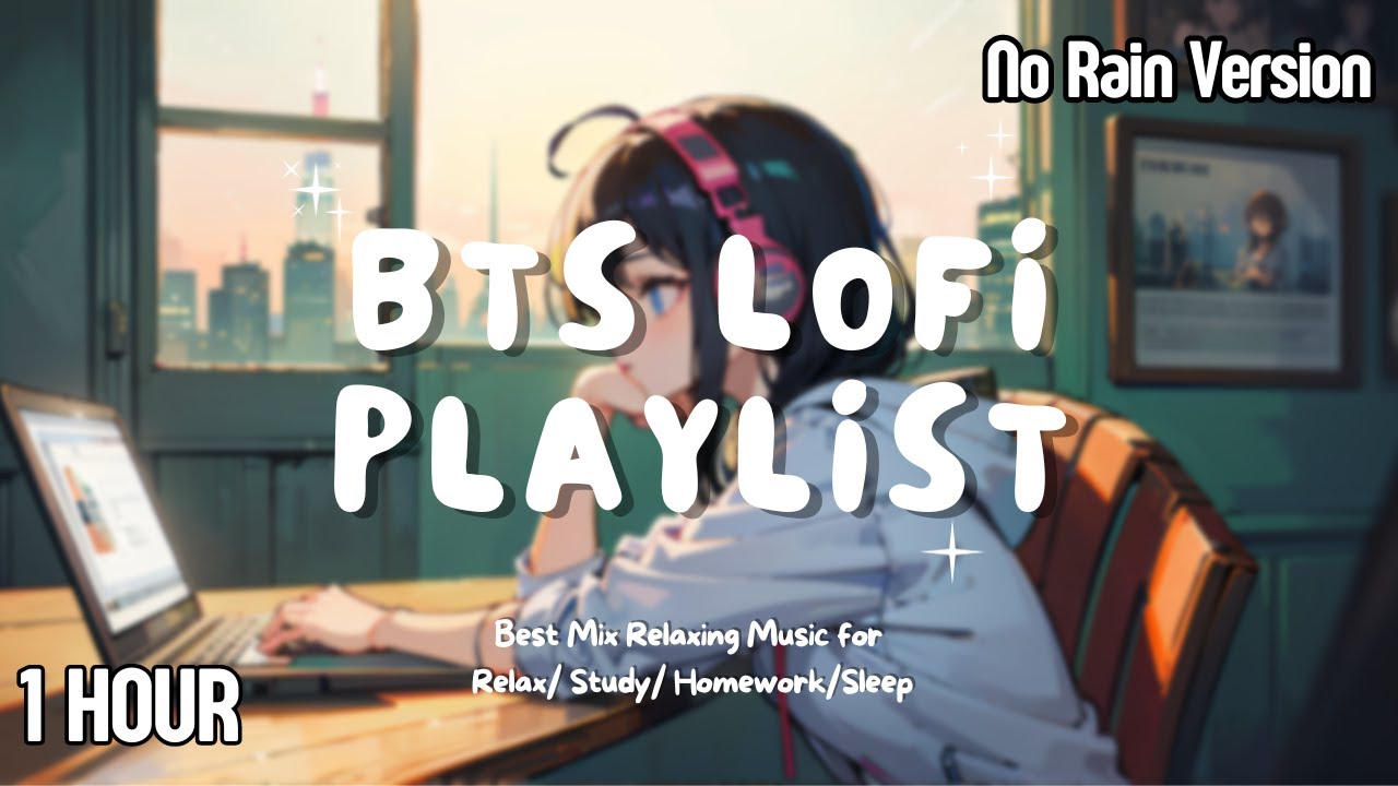 [Playlist] 🎧 1 Hour Kpop BTS Lofi Mix ☕️ Aesthetic Music For Relax ...