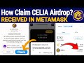 Celia Airdrop Distribution Open Tokan Received in MetaMask | Celia Price Above $0.1