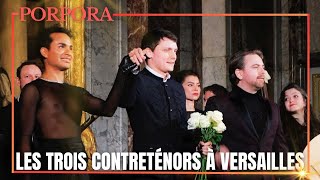 Les trois contreténors à Versailles -  Samuel Mariño, Théo Imart, Rafał Tomkiewicz (HD)