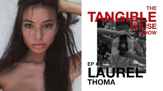 THE TANGIBLE HOUSE SHOW #5 LAUREL THOMA