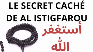 Je Vous dévoile enfin le Secret caché de استغفر الله.al istigfar