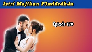 Episode 120 | Mantan Istri Ditangkap Oleh Pengawal❗ Novel Romantis | Novel Terbaru | TCOD