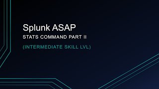 Splunk stats command part II (intermediate)