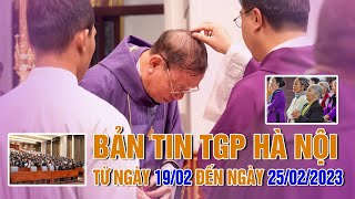 Bản Tin Tổng Hợp TGP Hà Nội (từ ngày 19/02 đến 25/02/2023)