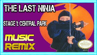 🕹️ The Last Ninja: Stage 1: Central Park - (NES) [Music Remix] 🎼