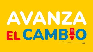 🚨¡En vivo! Avanza el Cambio - Presidencia de la República