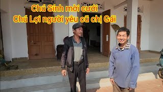 Chú Sính cô Đơn bất ngờ mời cưới chú Lợi người yêu cũ chị Gái. Hoàng Hiền