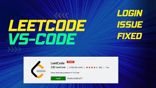 Master LeetCode in Visual Studio Code: Login Issues fixed, The Ultimate Extension Setup Guide