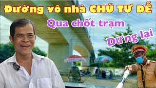 Đường vô nhà CHÚ TƯ DỄ qua CHỐT TRẠM đường đi không hề dễ chút nào