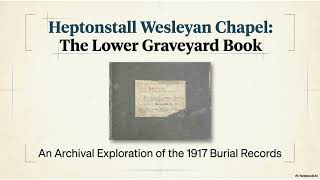 Heptonstall Methodist Chapel Burial Ledger 1917