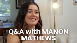 Q\u0026A with Manon Mathews