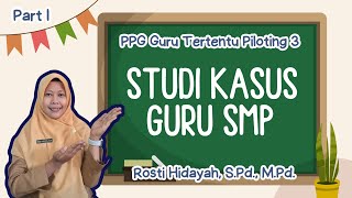 KUMPULAN STUDI KASUS GURU SMP PPG GURU TERTENTU PILOTING 3