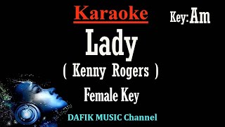 Lady (Karaoke) Kenny Rogers Female key Am