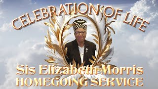 Sis. Elizabeth Morris Homegoing Service