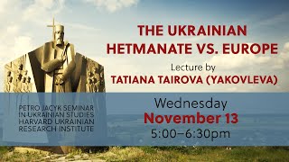 The Ukrainian Hetmanate vs. Europe