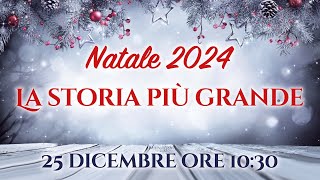 Natale 2024 - La storia più grande