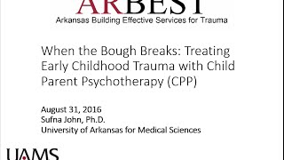 Treating Early Childhood Trauma with Child Parent Psychotherapy