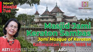 Episode 79 Heritage - Masjid Jami Keraton Sambas, Jami Mosque of Keraton, Kalimantan Barat 1885 M