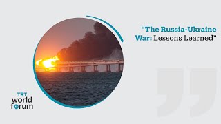 The Russia-Ukraine War: Lessons Learned