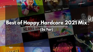 Best of Happy Hardcore 2021 | Euphoric | Rave