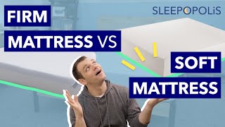 Firm vs Soft Mattress - Which One Should You Get?