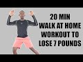 20 Minute Walk at Home Workout to Lose 7 Pounds without the Gym