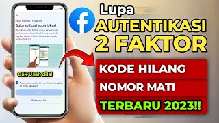 CARA 2024🔥 Mengatasi Akun Facebook yang terkunci Autentikasi Dua Faktor nomor Mati