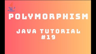 Java Tutorial 19 : Polymorphism