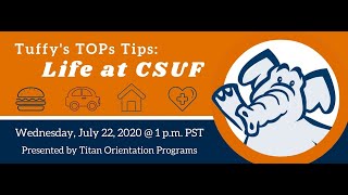 Tuffy's TOPs Tips: Life at CSUF Webinar