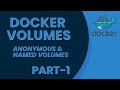 Docker Volumes Explained | Named and Anonymous Volumes Explained