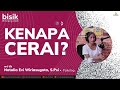 KENAPA CERAI? Bersama Natalia Evi Wiriasugata, S.Psi - BISIK Bincang Asik #101