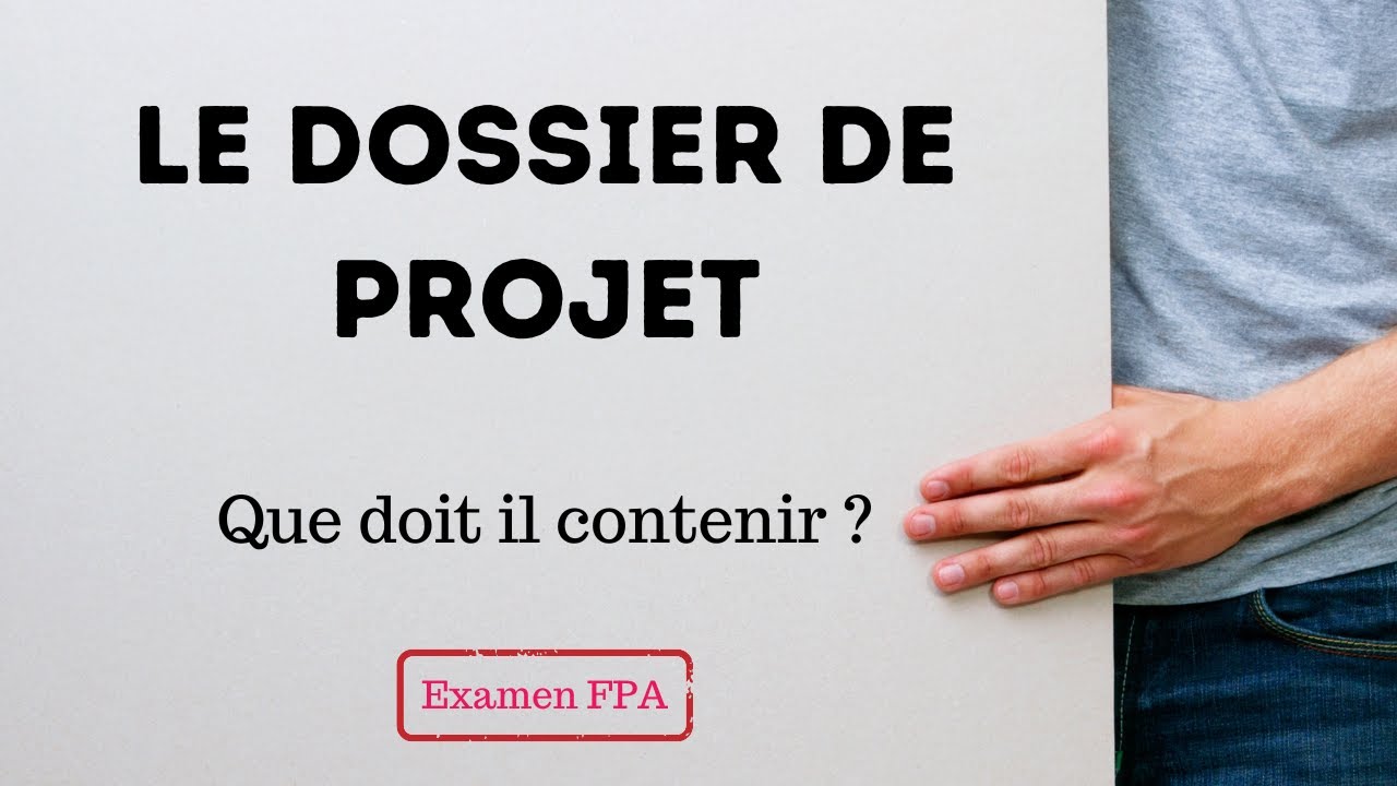 LE DOSSIER DE PROJET FPA. Que Doit-il Contenir ? #dossierdeprojet - YouTube