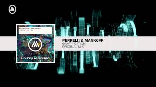 Perrelli & Mankoff - Gratification (Molekular)