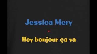 Jessica Mery   Hey bonjour ça va