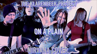 THE KLARENBEEK PROJECT   ON A PLAIN  / NIRVANA COVER.